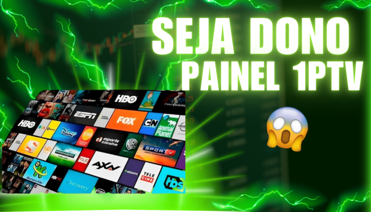 👉 SEJA DONO - PAINEL 1PTV